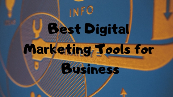 Best Digital Marketing Tools for Business