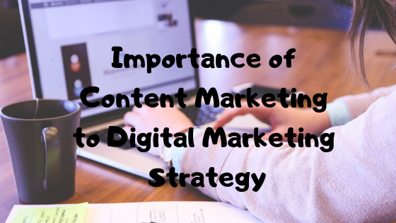 Importance of Content Marketing to Digital Marketing Strategy